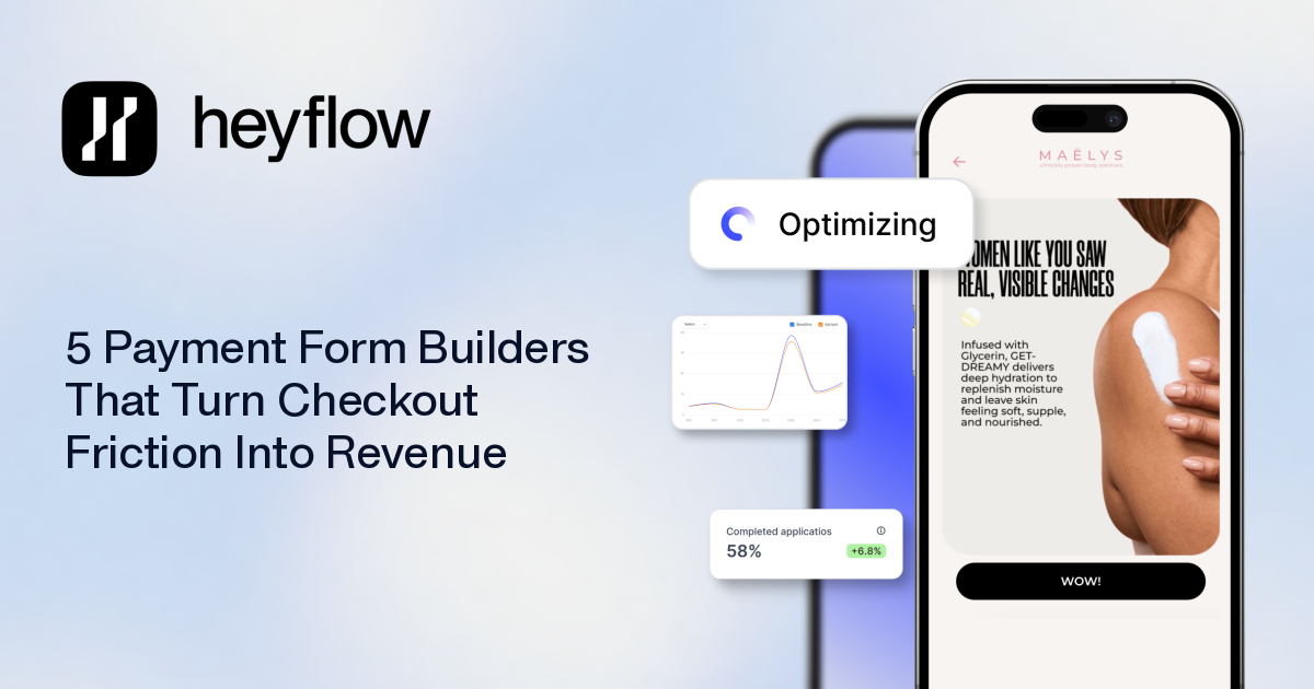 5 Payment Form Builders That Turn Checkout Friction Into Revenue | Heyflow